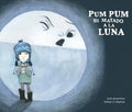 Pum Pum Hice Daño a la Luna - Hardcover