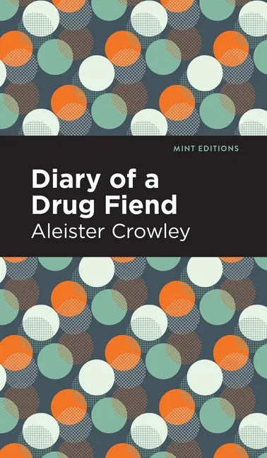 Diary of a Drug Fiend - Hardcover