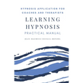 Learning Hypnosis - Hypnosis Application for Coaches and Therapists - Paperback