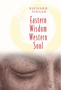 Eastern Wisdom Western Soul: 111 Meditations for Everyday Enlightenment - Paperback