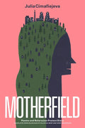 Motherfield: Poems & Belarusian Protest Diary - Paperback