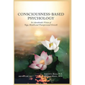Consciousness-Based Psychology: Sri Aurobindo's Vision of Yoga, Health and Transpersonal Growth - Hardcover
