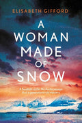 A Woman Made of Snow - Hardcover