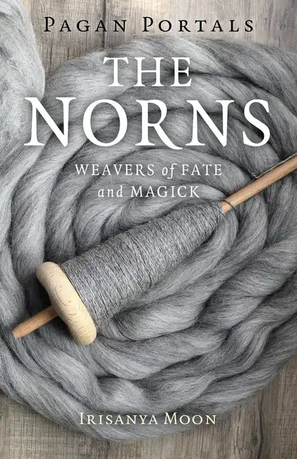 Pagan Portals - The Norns: Weavers of Fate and Magick - Paperback