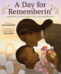 A Day for Rememberin': Inspired by the True Events of the First Memorial Day - Hardcover