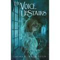 The Voice Upstairs - Hardcover