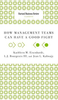 How Management Teams Can Have a Good Fight - Hardcover