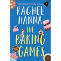 The Baking Games: A Grumpy Sunshine Romantic Comedy - Paperback