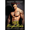 Her Rough Ride: An unputdownable, sexy biker MC romantic suspense novel - Paperback