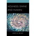 Holiness: Divine and Human - Hardcover