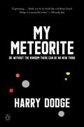 My Meteorite: Or, Without the Random There Can Be No New Thing - Paperback