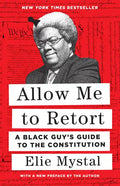 Allow Me to Retort: A Black Guy's Guide to the Constitution - Paperback