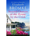 Second Chances at the House by the Creek: A totally gripping, emotional and romantic page-turner - Paperback