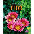 El Ciclo de Vida de la Flor - Second Edition (the Life Cycle of a Flower) - Paperback