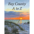 Bay County A to Z - Hardcover