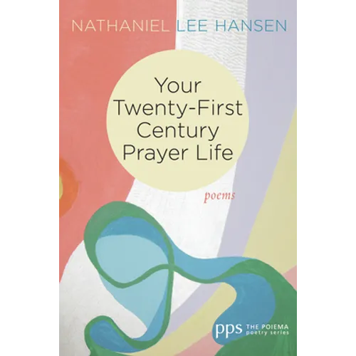Your Twenty-First Century Prayer Life: Poems - Paperback