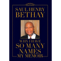 Why I Have So Many Names: My Memoir - Hardcover