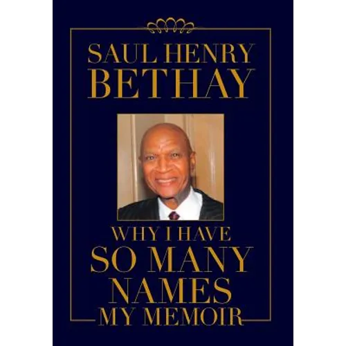 Why I Have So Many Names: My Memoir - Hardcover
