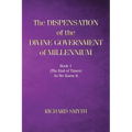 The Dispensation of The Devine Government Of Millenium: Book 1 (the end of times) as we know it - Paperback