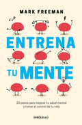 Entrena Tu Mente / The Mind Workout - Paperback