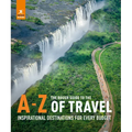 The Rough Guide to the A-Z of Travel (Inspirational Destinations for Every Budget) - Paperback