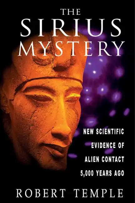 The Sirius Mystery: New Scientific Evidence of Alien Contact 5,000 Years Ago - Paperback