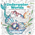 Underwater Worlds: Coloring Magical Depths - Paperback
