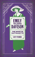 Emily Wilding Davison: The Martyr Suffragette - Paperback