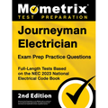 Journeyman Electrician Exam Prep Practice Questions: Full-Length Tests Based on the NEC 2023 National Electrical Code Book [2nd Edition] - Paperback