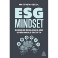Esg Mindset: Business Resilience and Sustainable Growth - Paperback