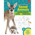 Learn to Draw Forest Animals: Step-By-Step Instructions for More Than 25 Woodland Creatures - Paperback