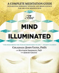 The Mind Illuminated: A Complete Meditation Guide Integrating Buddhist Wisdom and Brain Science for Greater Mindfulness - Paperback