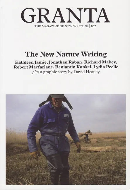 Granta 102: New Nature Writing - Paperback