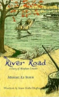 The River Road: A Story of Abraham Lincoln - Hardcover