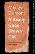 A Really Good Brown Girl: Brick Books Classics 4 - Paperback
