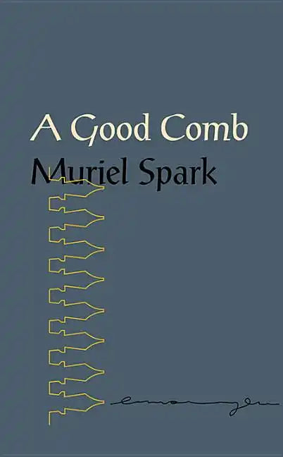 A Good Comb: The Sayings of Muriel Spark - Paperback