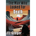 The Man Who Looked for Death - Paperback