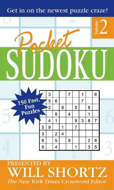 Pocket Sudoku Presented by Will Shortz, Volume 2: 150 Fast, Fun Puzzles - Paperback