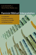 Feminist Biblical Interpretation: A Compendium of Critical Commentary on the Books of the Bible and Related Literature - Paperback