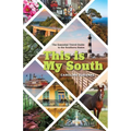 This Is My South: The Essential Travel Guide to the Southern States - Paperback
