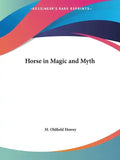 Horse in Magic and Myth - Paperback