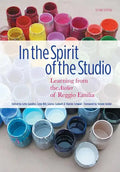 In the Spirit of the Studio: Learning from the Atelier of Reggio Emilia - Paperback