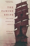 The Famine Ships: The Irish Exodus to America - Paperback
