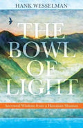 The Bowl of Light: Ancestral Wisdom from a Hawaiian Shaman - Paperback