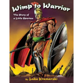 Wimp to Warrior: The Story of a Little Spartan - Paperback