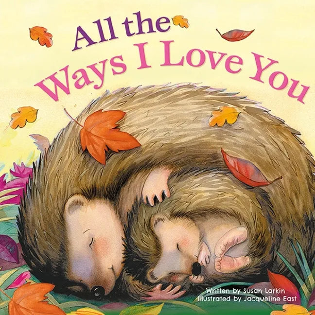 All the Ways I Love You - Board Book