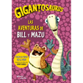 Gigantosaurus: Las Aventuras de Bill Y Mazu / Gigantosaurus: Bill's Adventures - Paperback