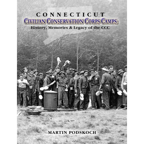 Connecticut Civilian Conservation Corps Camps - Paperback