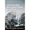 Afghan Mountain Faith: Stories of Justice, Beauty, and Relationships - Paperback