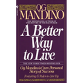 A Better Way to Live: Og Mandino's Own Personal Story of Success Featuring 17 Rules to Live by - Paperback